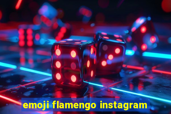 emoji flamengo instagram